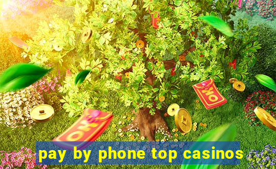 pay by phone top casinos