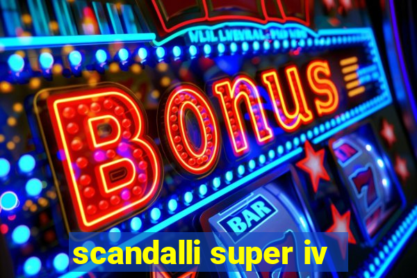 scandalli super iv