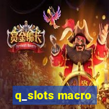 q_slots macro