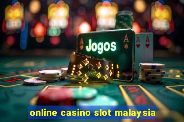 online casino slot malaysia