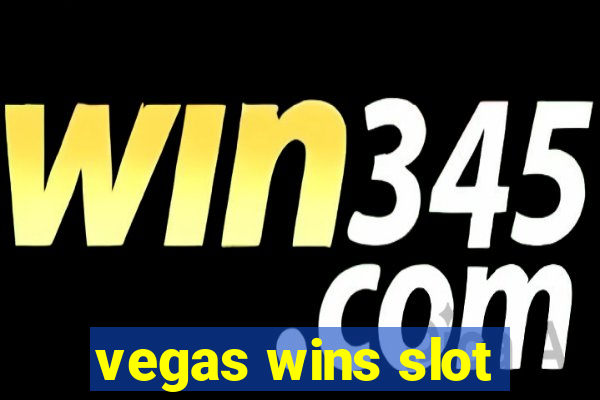 vegas wins slot