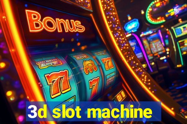 3d slot machine