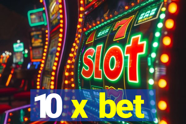 10 x bet