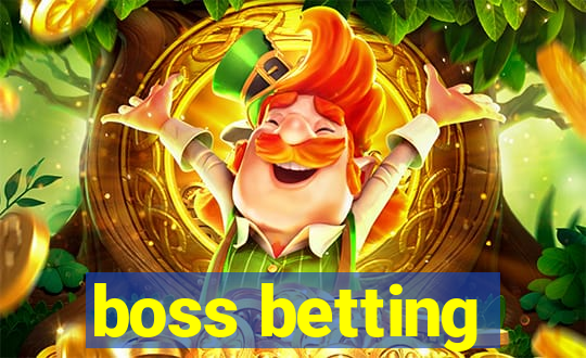 boss betting