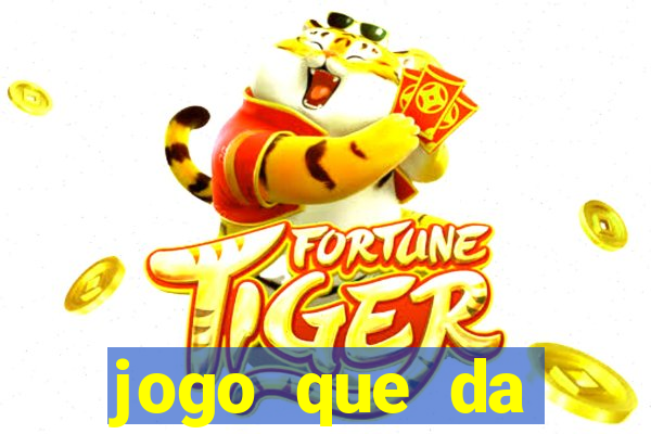 jogo que da dinheiro de verdade sem deposito