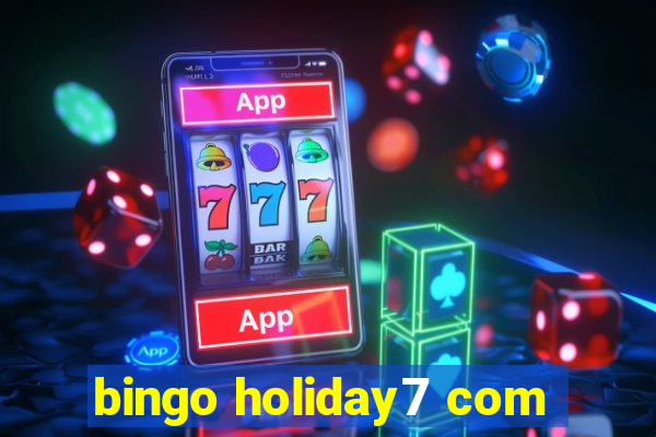 bingo holiday7 com