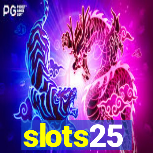 slots25