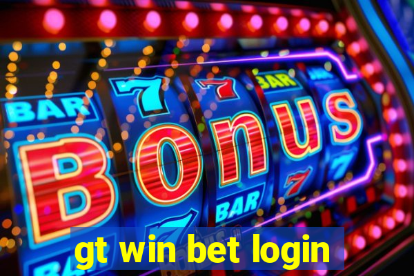 gt win bet login