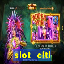 slot citi бонусы за регистрацию киев