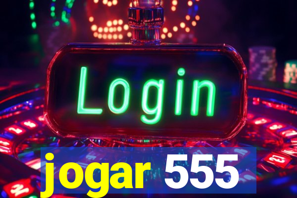 jogar 555