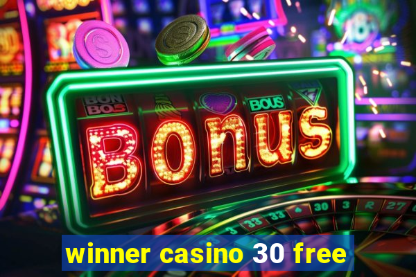 winner casino 30 free