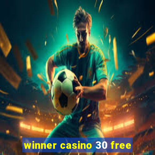 winner casino 30 free