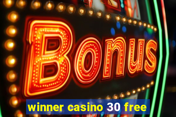 winner casino 30 free