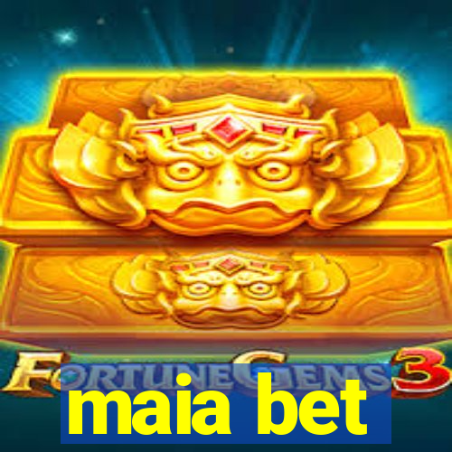 maia bet