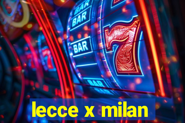 lecce x milan