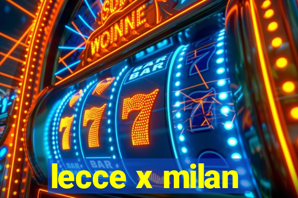 lecce x milan