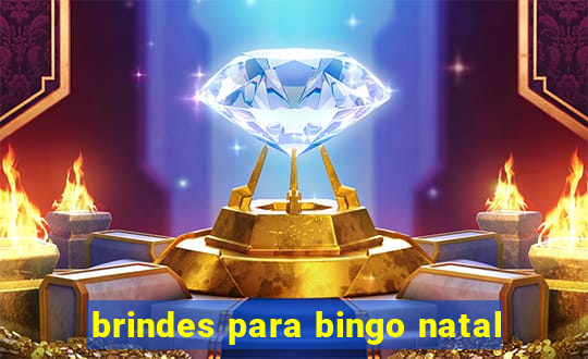 brindes para bingo natal