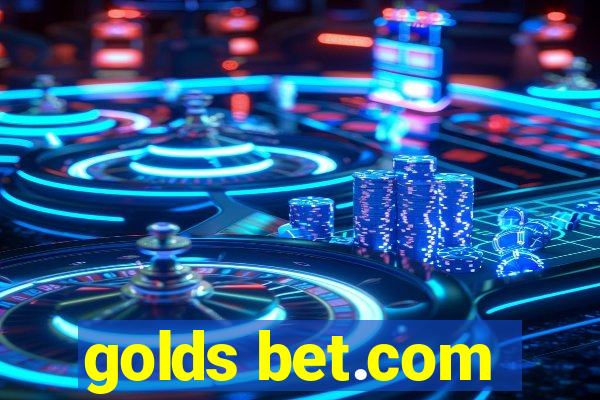 golds bet.com