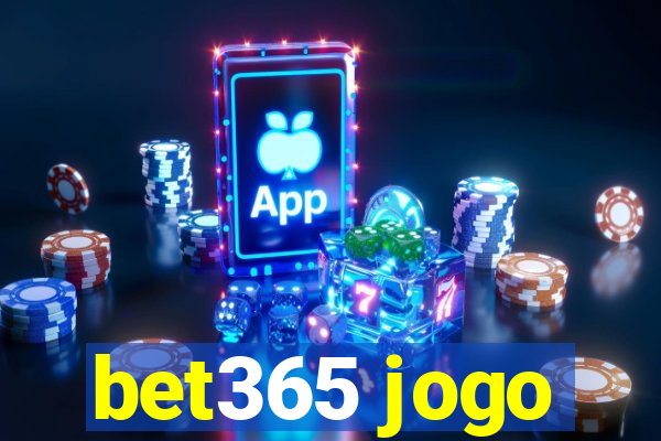 bet365 jogo