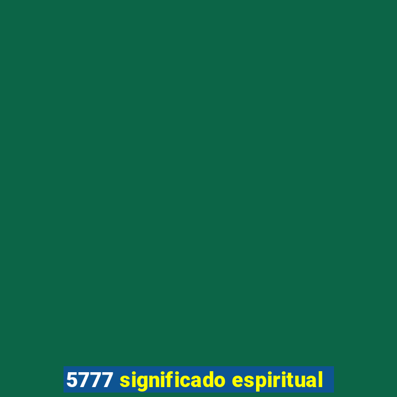 5777 significado espiritual