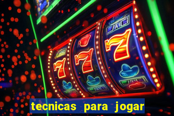 tecnicas para jogar no tigre