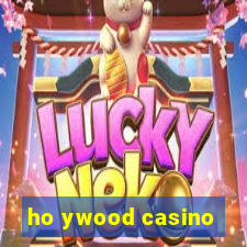 ho ywood casino