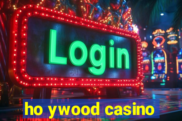 ho ywood casino