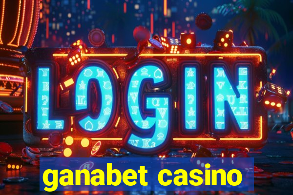 ganabet casino