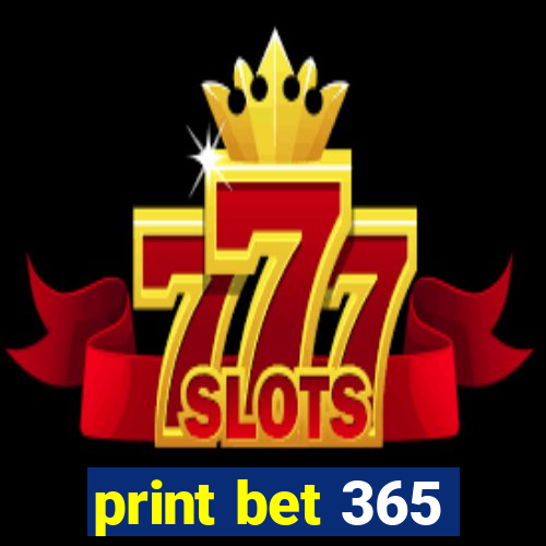 print bet 365