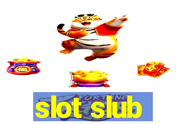 slot slub