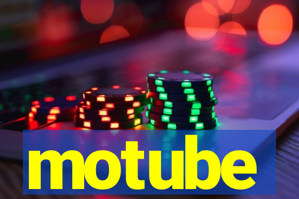 motube