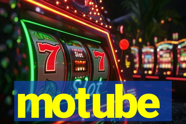 motube