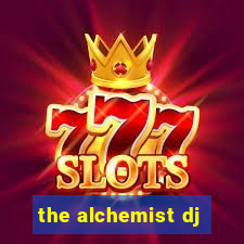 the alchemist dj