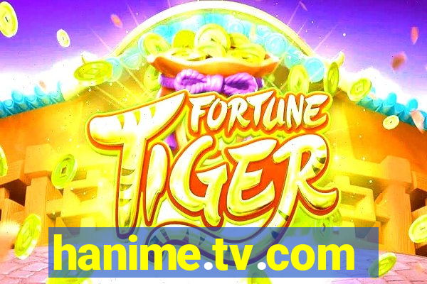 hanime.tv.com