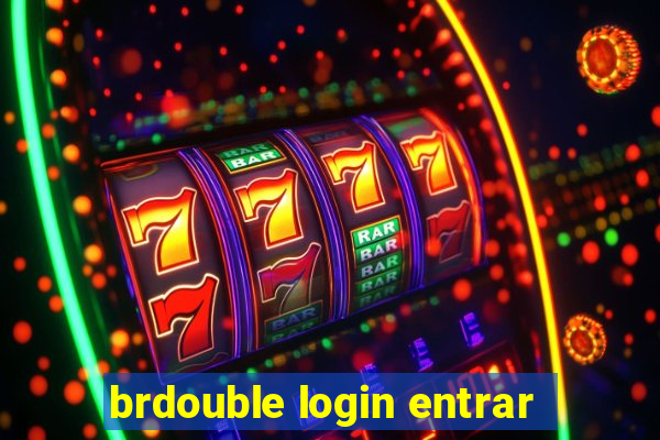 brdouble login entrar