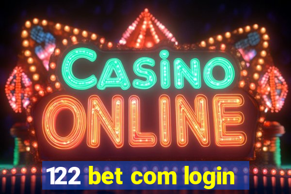 122 bet com login