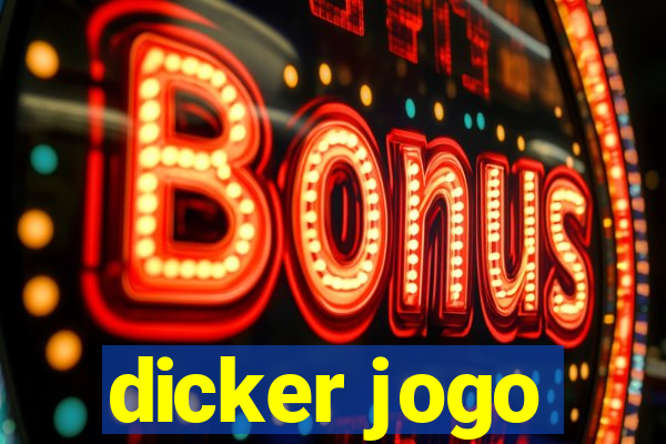 dicker jogo