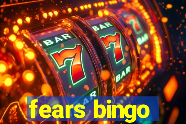 fears bingo