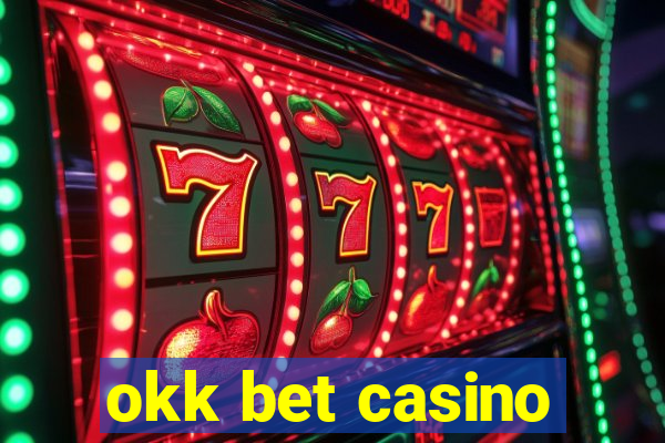 okk bet casino