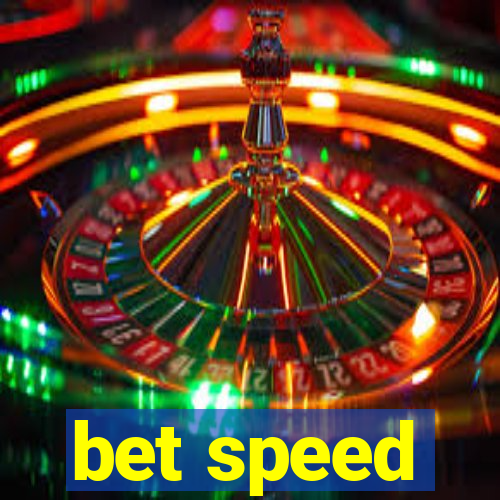 bet speed