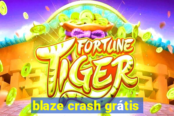 blaze crash grátis