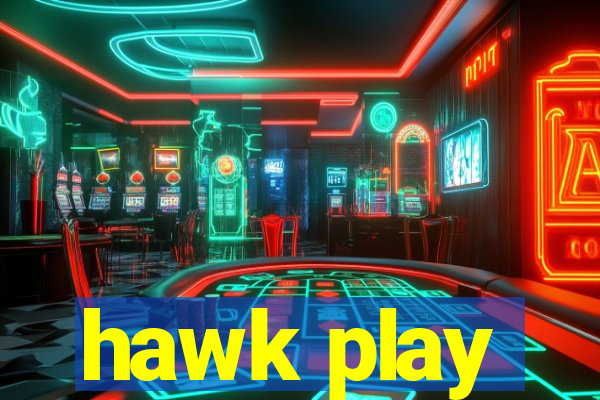 hawk play