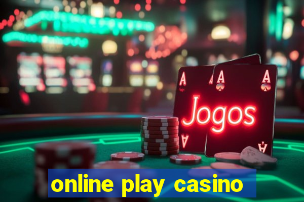 online play casino