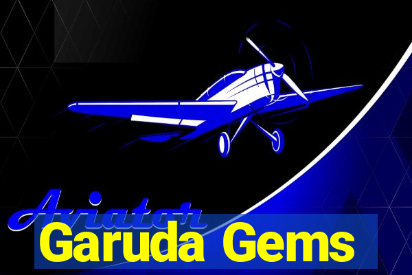 Garuda Gems