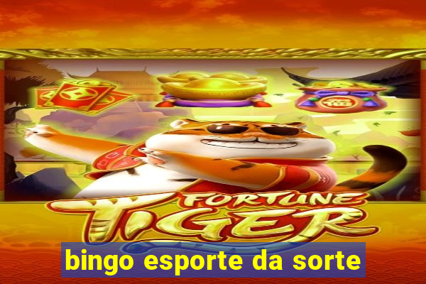 bingo esporte da sorte