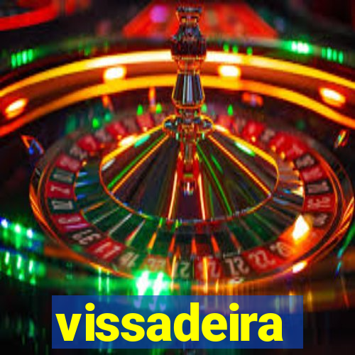 vissadeira