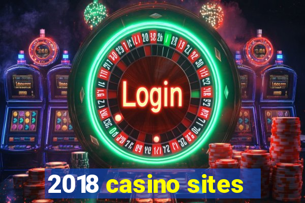 2018 casino sites