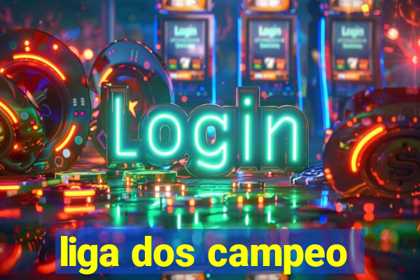 liga dos campeo