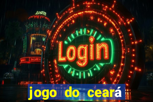 jogo do ceará onde assistir