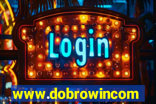 www.dobrowincom